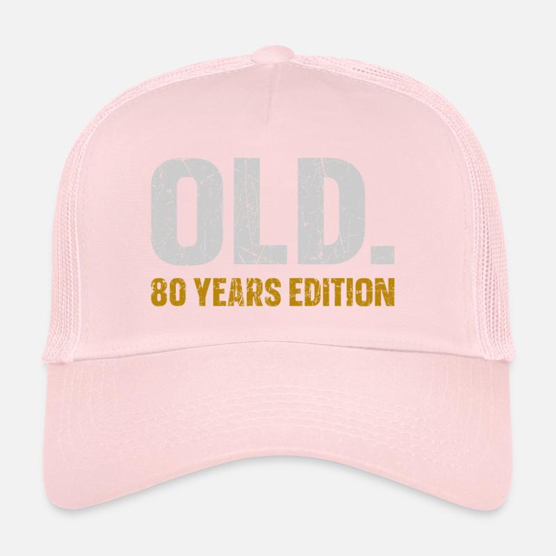 Old 80 Years Edition 80th Birthday Gift Idea Trucker Cap