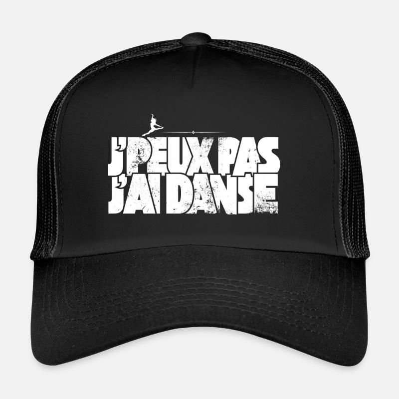J'peux pas j'ai Danse Casquette trucker 