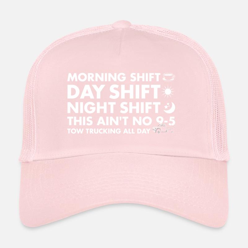Morning Shift Day Shift Night Shift This Aint 9-5 Trucker Cap