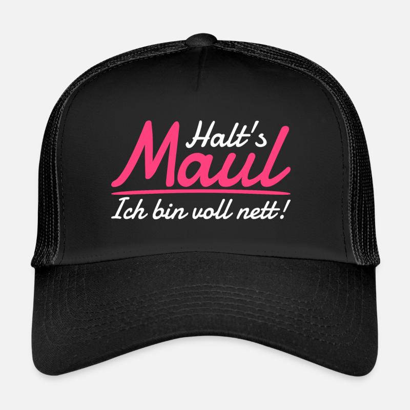 Halt's Maul Ich Bin Voll Nett Pöbeln Große Klappe Trucker Cap