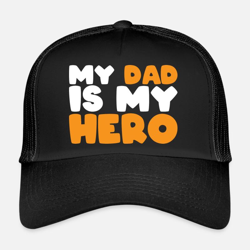 MY DAD IS MY HERO Trucker Cap