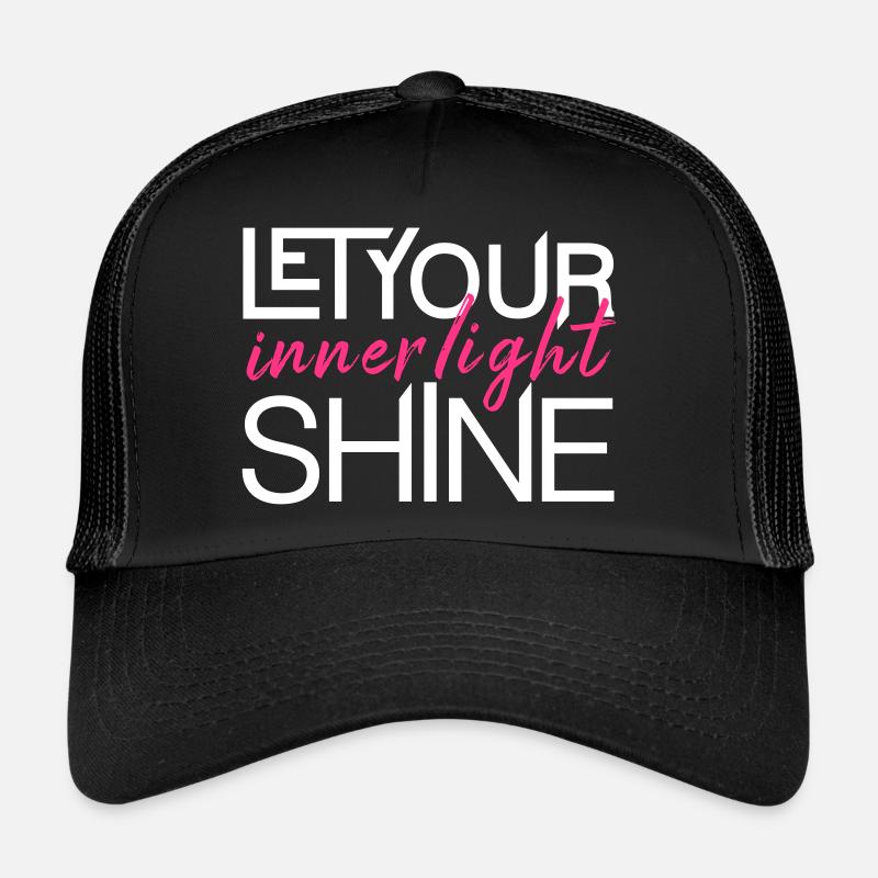 SHINE inner LIGHT | Let your inner light shine Trucker Cap