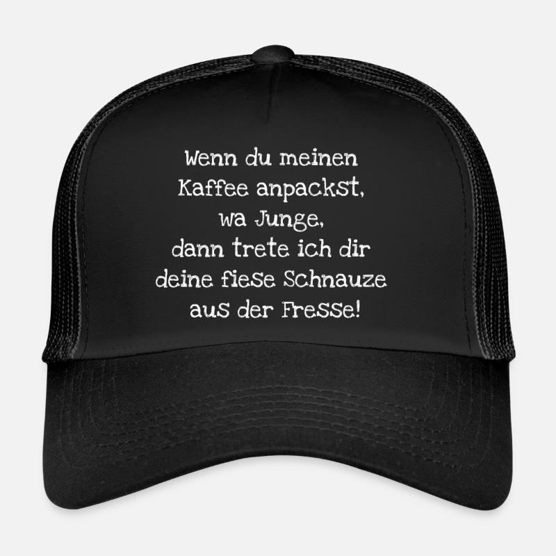Wenn du meinen Kaffee anpackst, wa Junge, - Trucker Cap - Schwarz/Schwarz