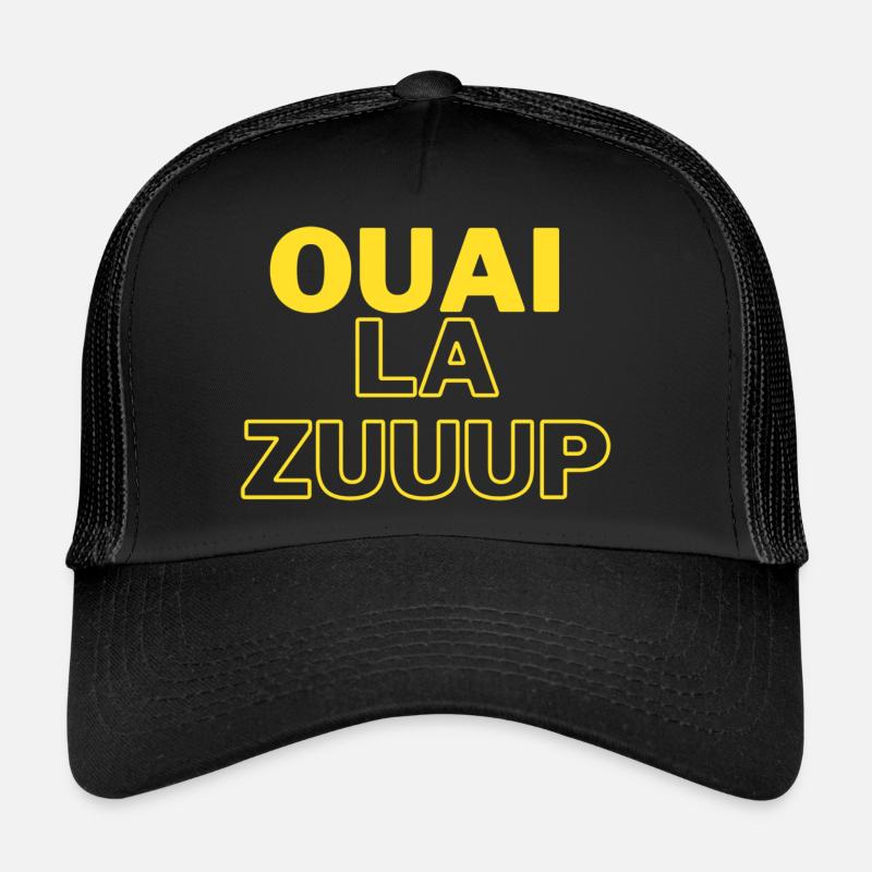 Ouai la ZUUUP Casquette trucker 
