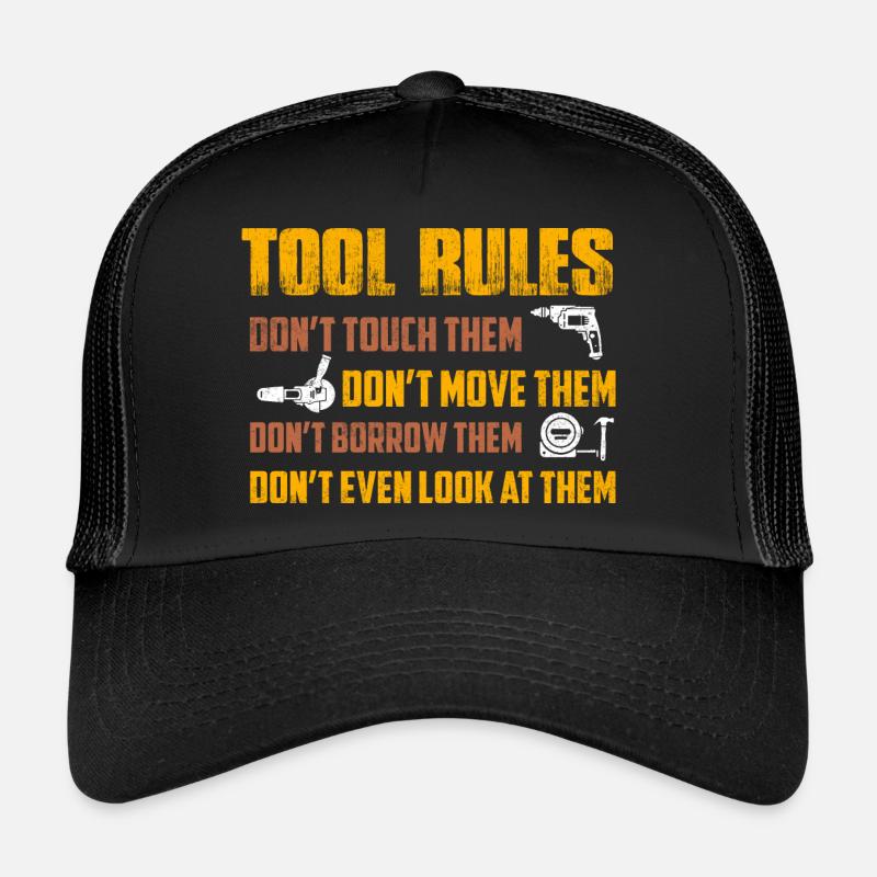 Tool Rules Don't Touch Them Don't Move Garage Me - Trucker Cap - Schwarz/Schwarz
