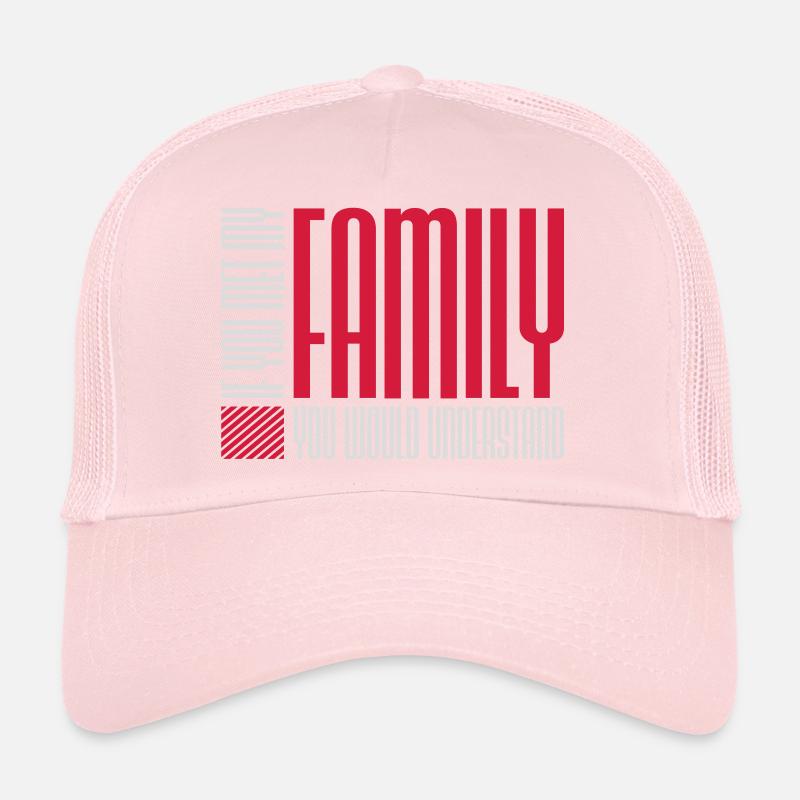 you would understand quote Trucker Cap