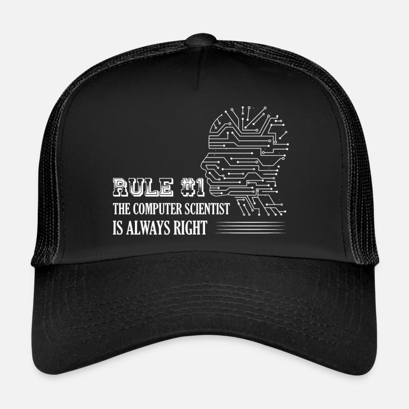 Rule #1: The computer scientist is always right Ha Trucker Cap