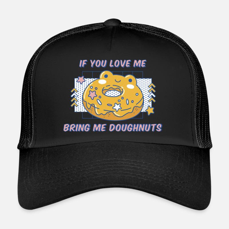 Si tu m’aimes, apporte-moi des beignets drôles Casquette trucker 