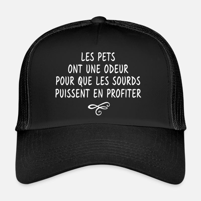 les pets ont une odeur / citation mauvaise odeur - Casquette trucker  - noir/noir
