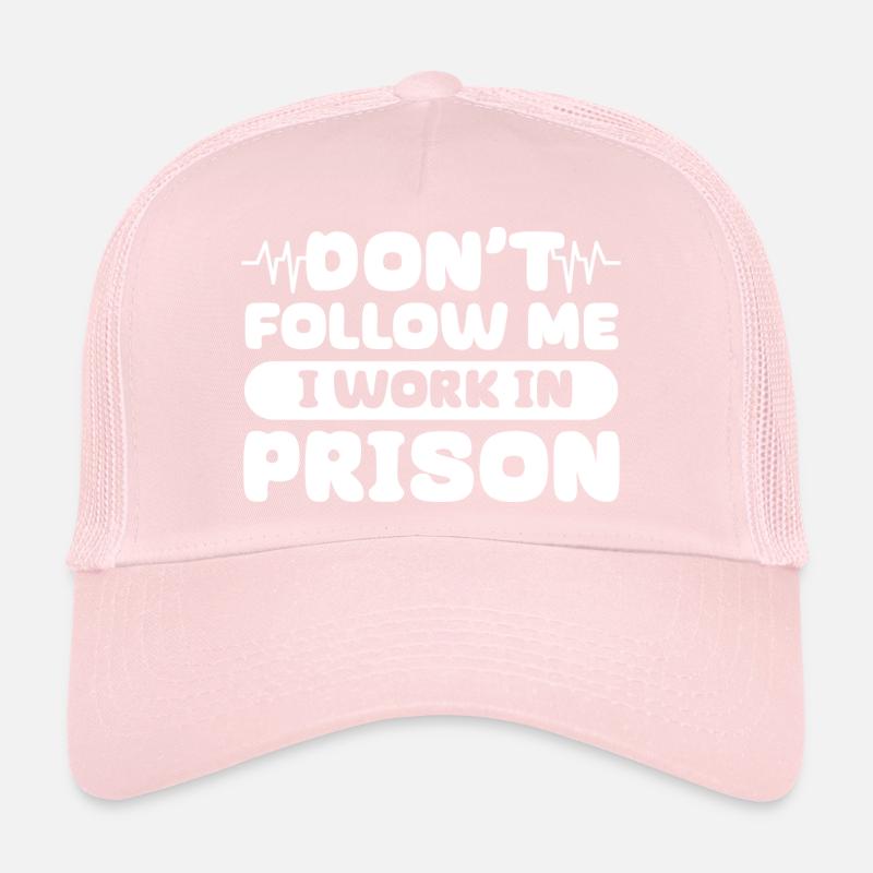 Dont Follow Me - Funny Correctional Nurse Prison Trucker Cap