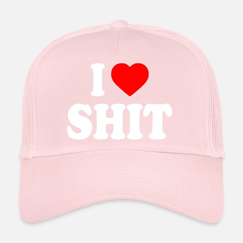 I love shit Casquette trucker 