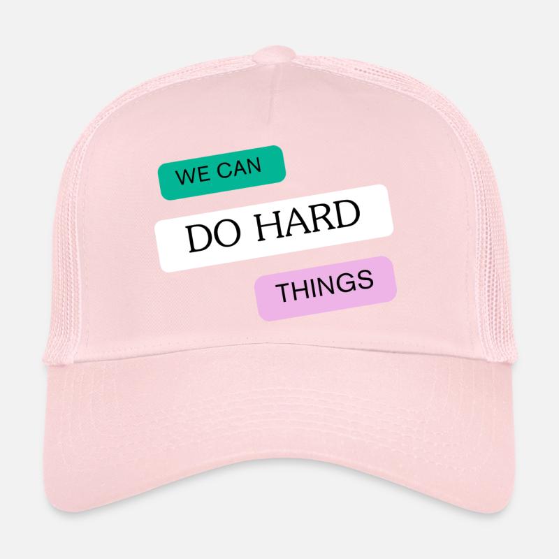 We can do hard things Trucker Cap