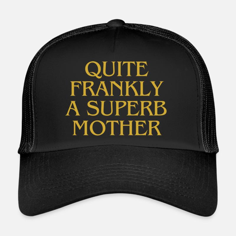 Franchement, une mère superbe Casquette trucker 