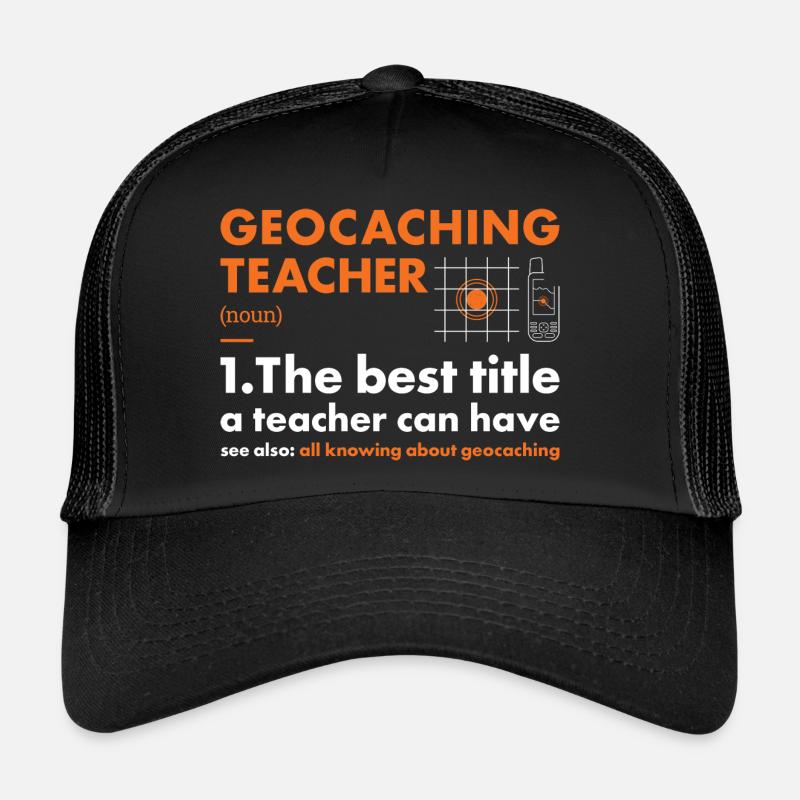 Geocacher Enseignant Définition Géocaching Casquette trucker 