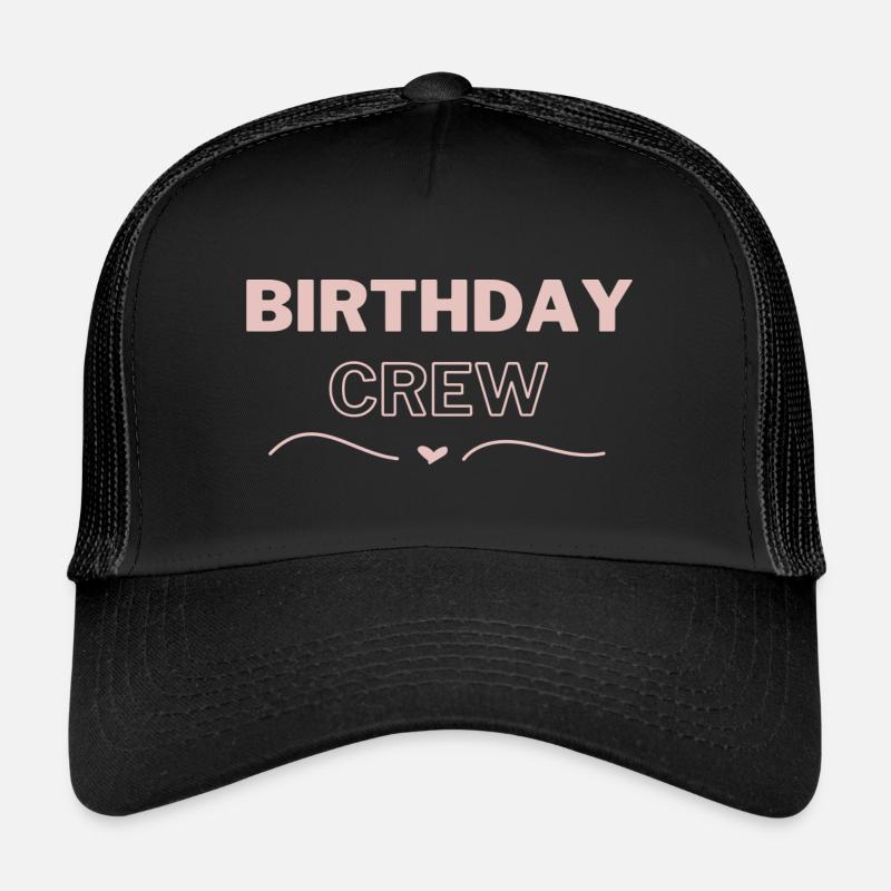 Birthday Crew - Trucker Cap - Schwarz/Schwarz