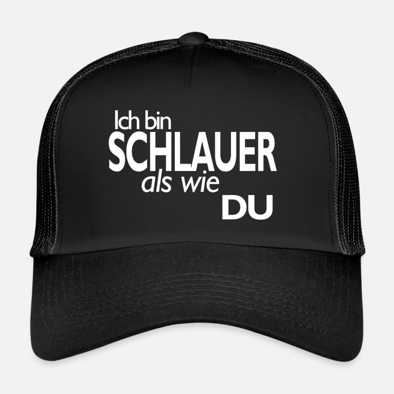 Lustiger Spruch Ich bin schlauer als wie du Trucker Cap