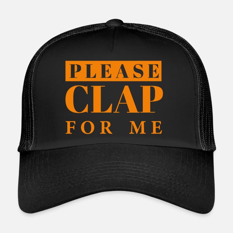 Applaus, Klatschen, Klatschen Hände- bitte klatschen für mich - Trucker Cap - Schwarz/Schwarz