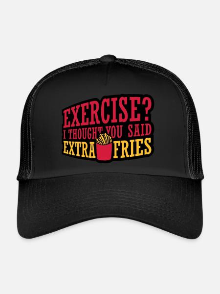 Exercise Extra Fries Quote - Trucker Cap - black/black - Front
