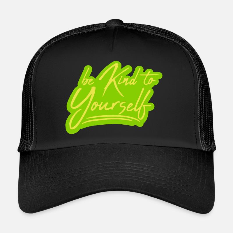 soyez gentil avec vous-même Casquette trucker 
