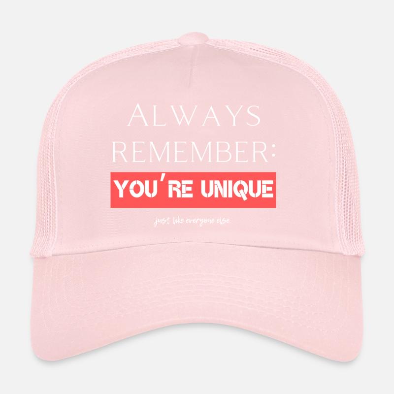 rappelez-vous toujours que vous êtes unique comme tout le monde Casquette trucker 