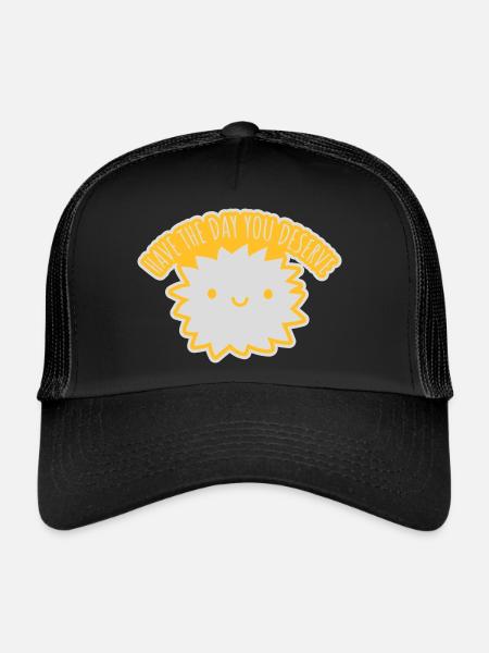 the day you deserve - Trucker Cap - black/black - Front