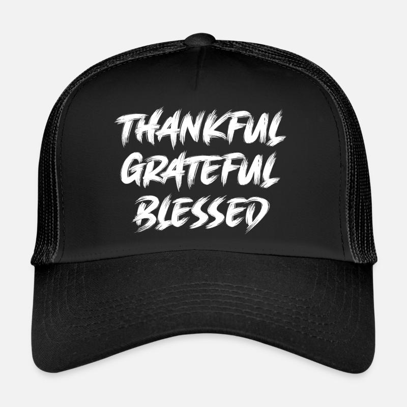 Thankful, grateful, blessed. Motivation text Trucker Cap