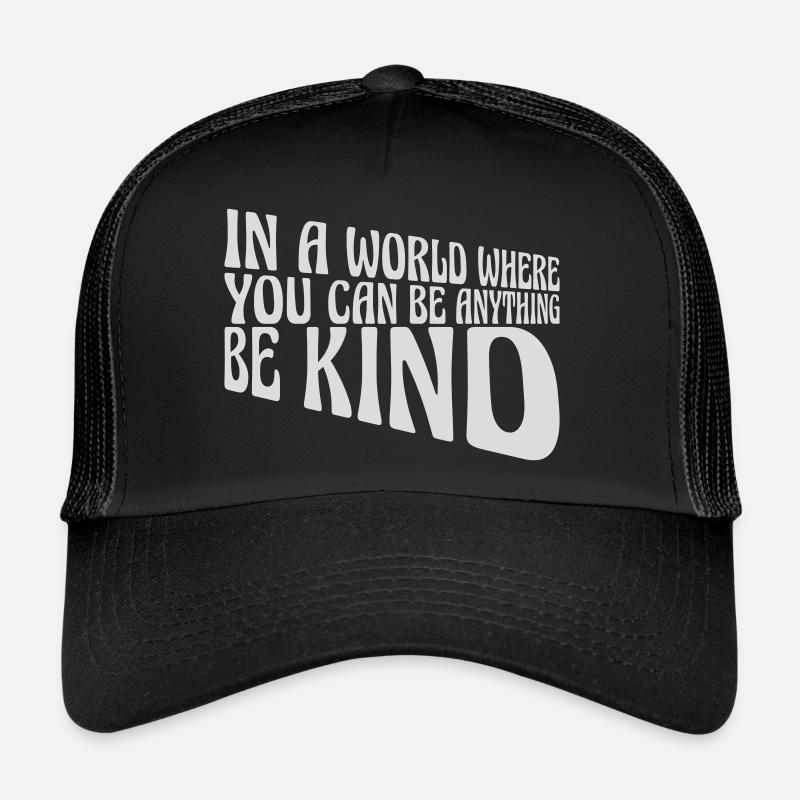 you can be kind Trucker Cap