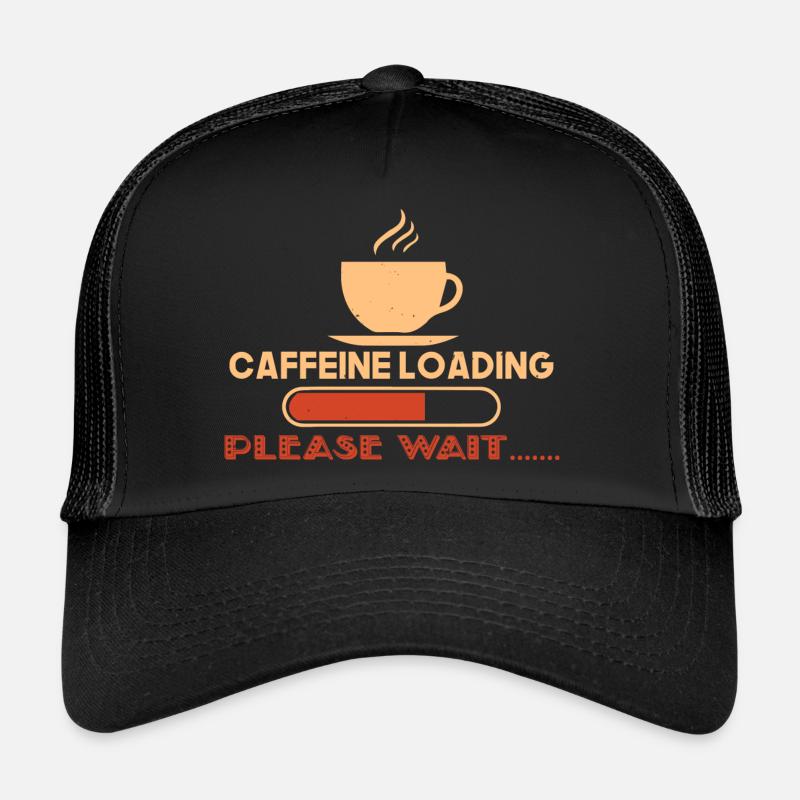 CAFFEINE LOADING PLEASE WAIT Trucker Cap