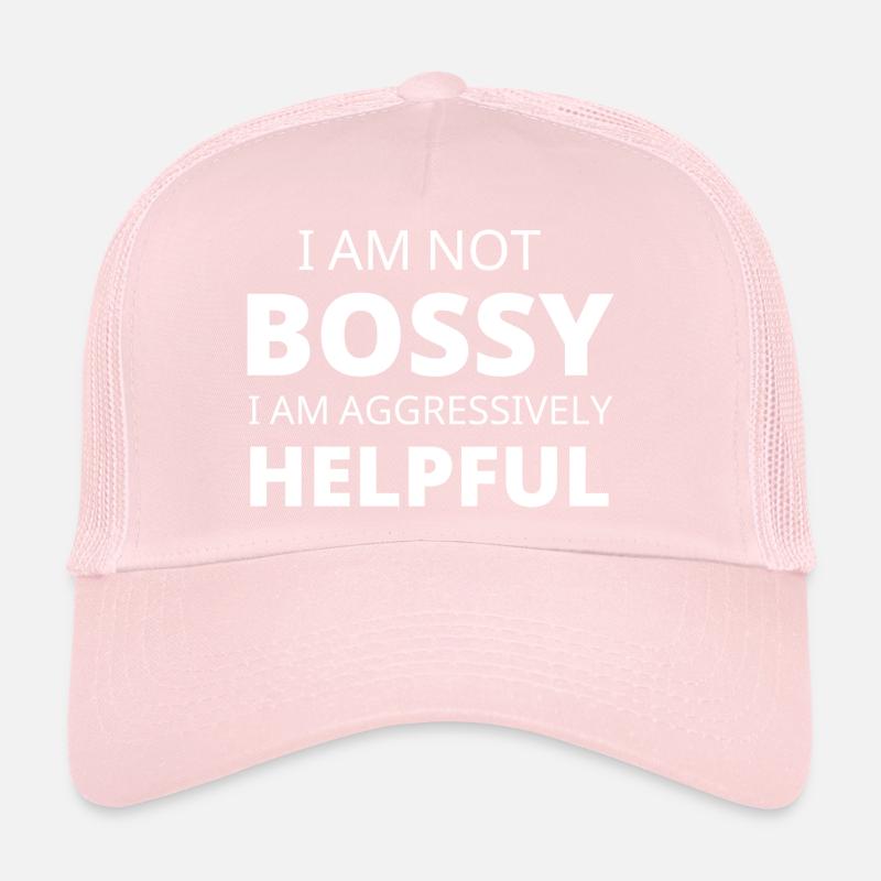 I'm Not Bossy I'M Aggressively Helpfull Trucker Cap