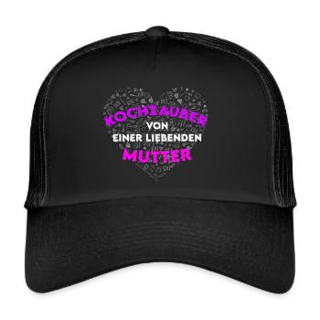 "Kochzauber von einer liebenden Mutter" - Trucker Cap - Schwarz/Schwarz - Vorne