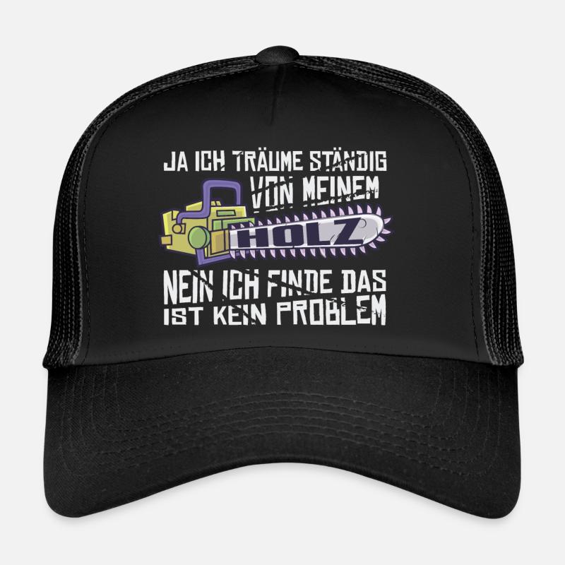 Träume von Holz Kettensäge Waldarbeiter Herren Trucker Cap