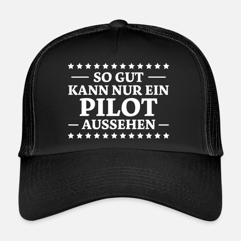 Pilot Spruch Flugsport Lustiges Piloten Geschenk - Trucker Cap - Schwarz/Schwarz