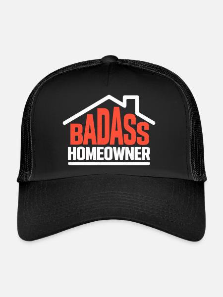Badass Homeowner Home Owner Housewarming - Trucker Cap - black/black - Front