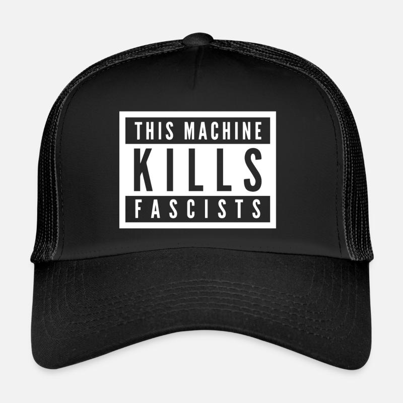 This Machine Kills Fascists Trucker Cap