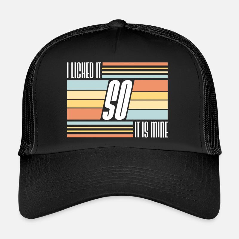 Je l’ai léché pour que ce soit le mien drôle de dire effronté Casquette trucker 