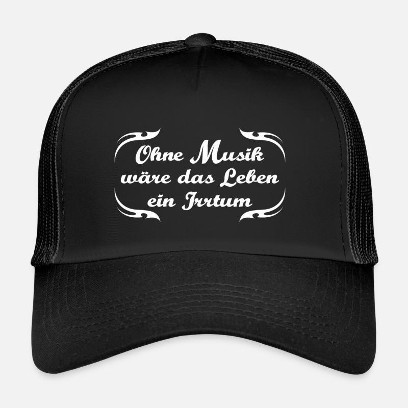 Ohne Musik wäre das Leben ein Irrtum - Trucker Cap - Schwarz/Schwarz