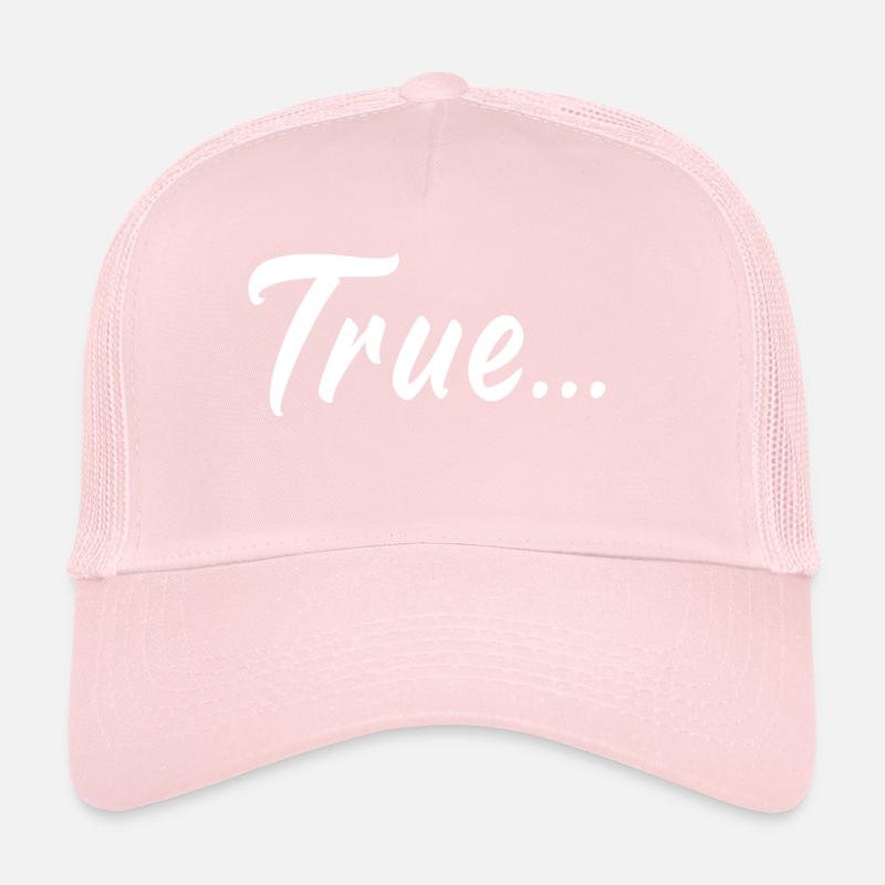 True, True Trucker Cap