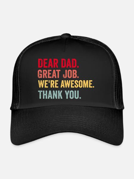 Cher papa Excellent travail, nous sommes géniaux Merci Père » - Casquette trucker  - noir/noir - Devant