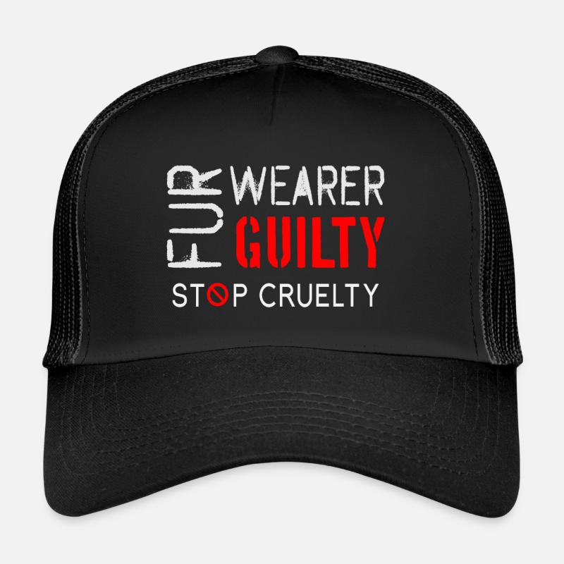 Porteurs de fourrure coupables de cruauté envers les animaux Casquette trucker 