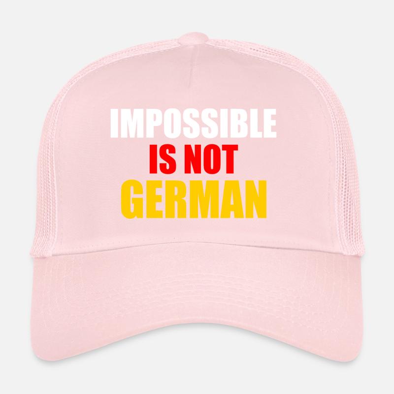 impossible is not german - germany Trucker Cap