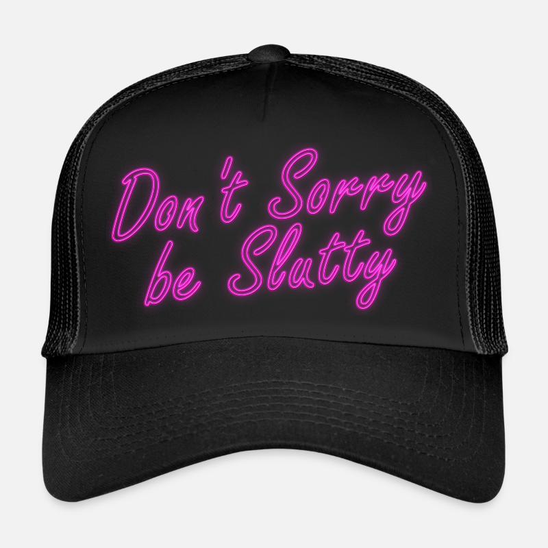 Neon Illuminated Advertising Don't Sorry be Slutty sign Trucker Cap