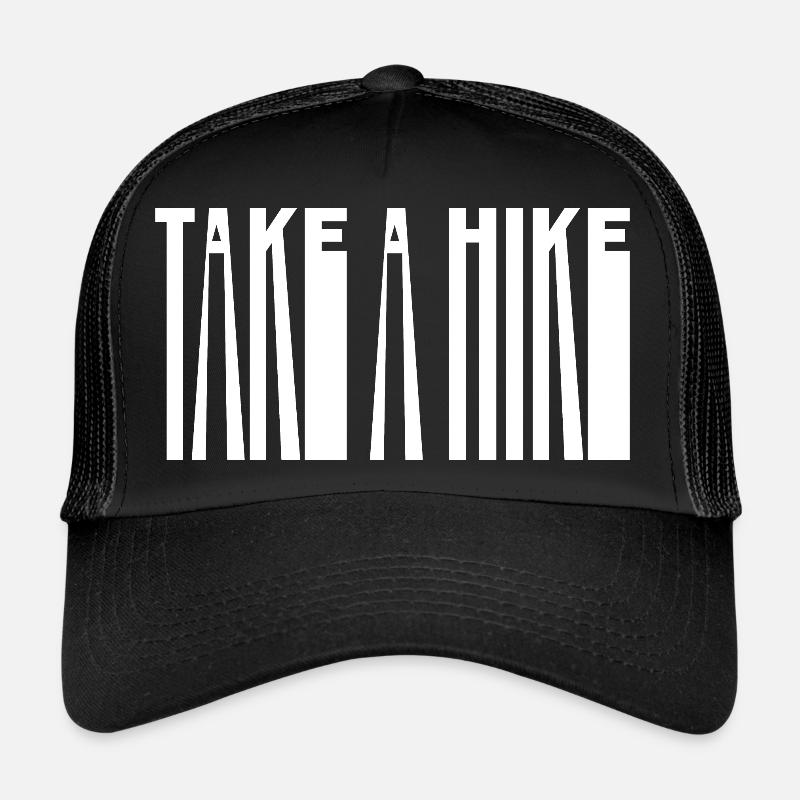 Take A Hike - Hiking Quote Trucker Cap