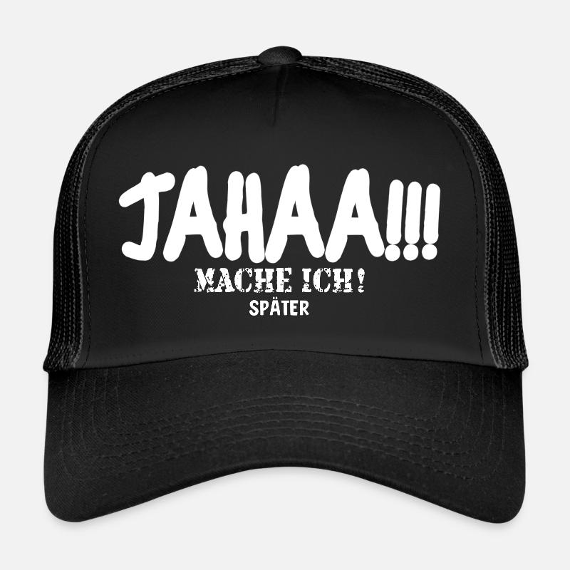 Yes, I'll do it later Trucker Cap