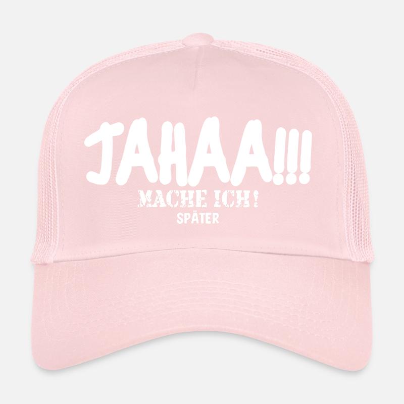 Jahaa mache ich später Trucker Cap