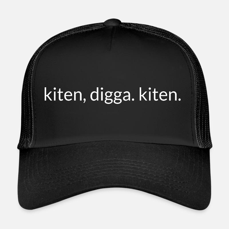kiten, digga. kiten. - Trucker Cap - Schwarz/Schwarz