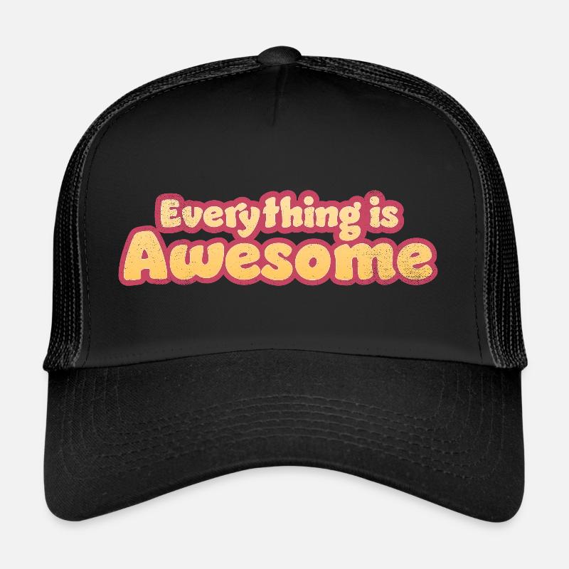 Everything is Awesome Trucker Cap