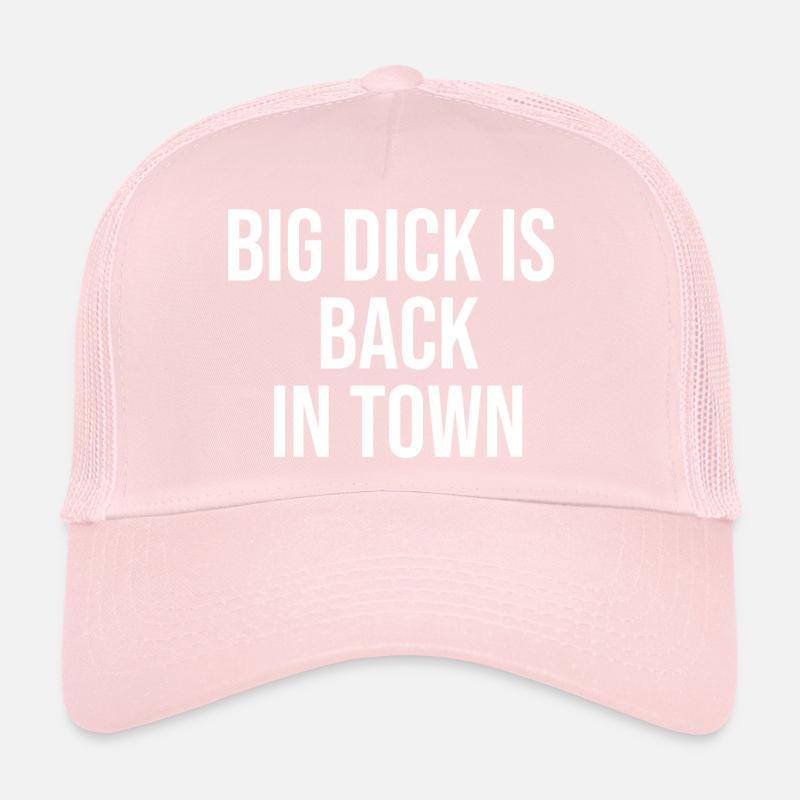 Big dick is back in town - lustiger Spruch Trucker Cap