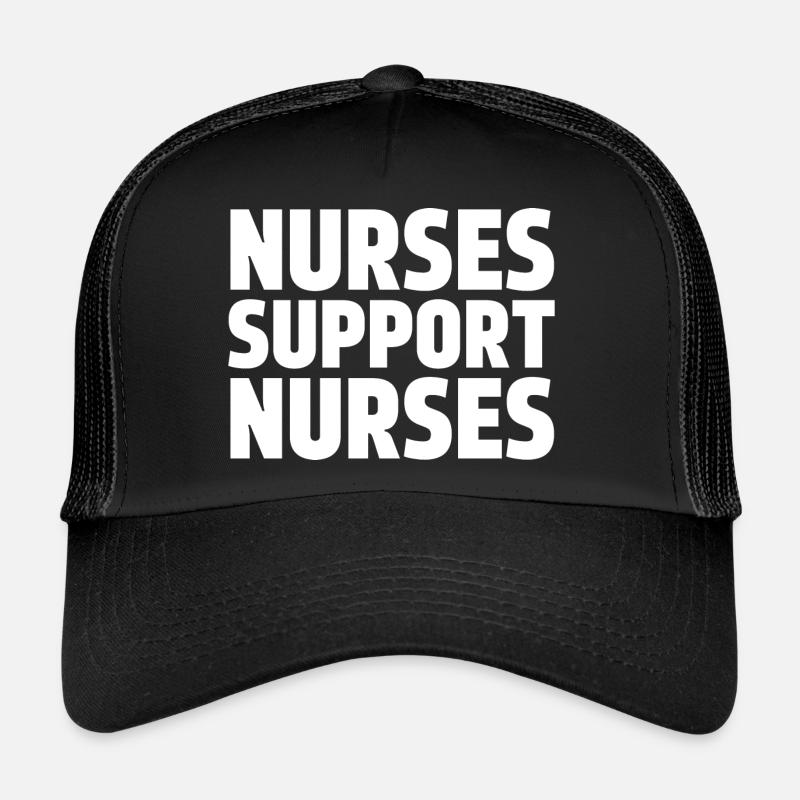 Nurses Support Nurses Trucker Cap