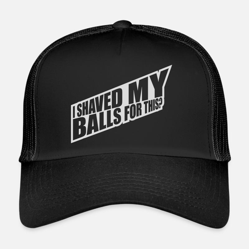 Je me suis rasé les couilles Casquette trucker 