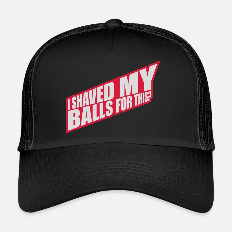 Je me suis rasé les couilles Casquette trucker 